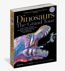 Cover - Dinosaurs The Grand Tour Everything Worth Knowing, HD Png Download, Transparent PNG