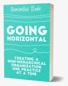Going Horizontal Samantha Slade, HD Png Download, Transparent PNG
