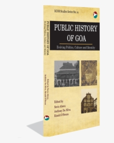 Public History Of Goa Evolving Politics, Culture And - Poster, HD Png Download, Transparent PNG