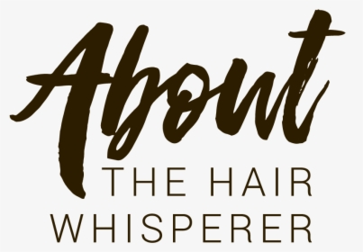 About Hair Whisperer, HD Png Download, Transparent PNG