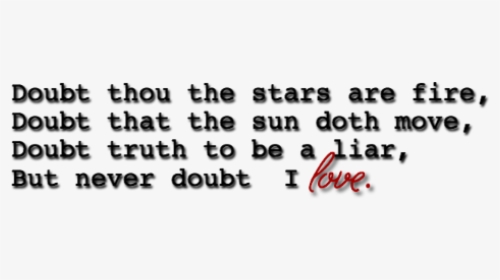 Quotes Lovequote Love Doubt Williamshakespeare - Coquelicot, HD Png Download, Transparent PNG
