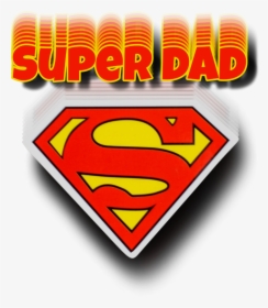 #superdad #dad #fathersday #father #superhero - Superman Symbol, HD Png Download, Transparent PNG