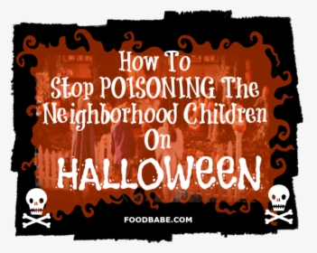 Dangers Of Halloween Candy - Poster, HD Png Download, Transparent PNG