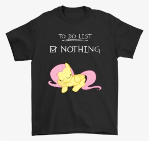 To Do List Nothing Fluttershy My Little Pony Shirts - Funny Nfl Shirts, HD Png Download, Transparent PNG