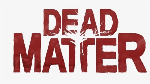 Dead Matter Wiki - Dead Matter Logo Png, Transparent Png, Transparent PNG