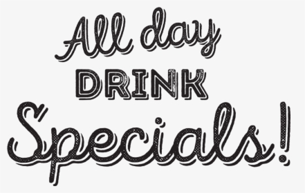 All Day Drink Specials, HD Png Download, Transparent PNG