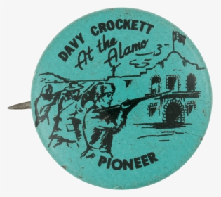 Davy Crocket At The Alamo Club Button Museum - Circle, HD Png Download, Transparent PNG