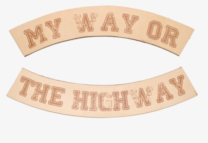 My Way Or The Highway Biker Patch Set   Src //cdn - Label, HD Png Download, Transparent PNG