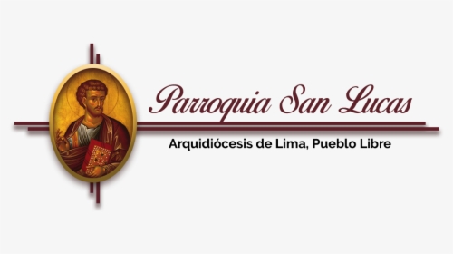 Parroquia San Lucas - Parroquia San Lucas Pueblo Libre, HD Png Download, Transparent PNG