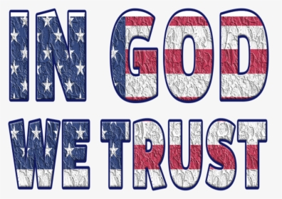 In God We Trust      Data Rimg Lazy   Data Rimg Scale - Religious 4th Of July Png, Transparent Png, Transparent PNG