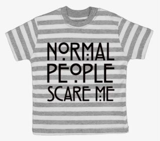 T-shirt Bébé À Rayures Normal People Scare Me Par Freeyourshirt - Shirt Fennec, HD Png Download, Transparent PNG