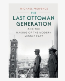 Last Ottoman Generation And The Making, HD Png Download, Transparent PNG