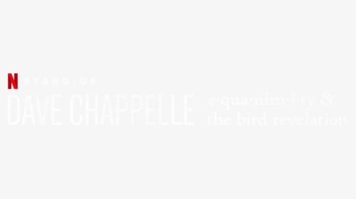 Equanimity & The Bird Revelation - Dave Chappelle: Equanimity & The Bird Revelation, HD Png Download, Transparent PNG