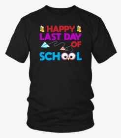 Happy Last Day Of School Graduation Gift T-shirt Students - Opengl T Shirt, HD Png Download, Transparent PNG