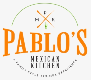Pablo's Mexican Kitchen Richmond Tx, HD Png Download, Transparent PNG