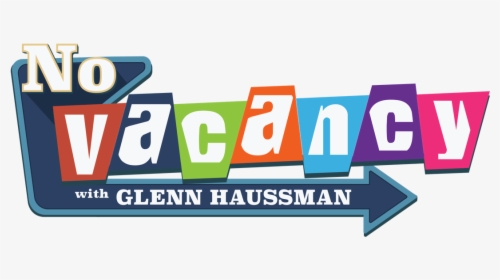 No Vacancy With Glenn Haussman, HD Png Download, Transparent PNG