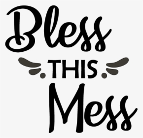 Bless This Mess Transparent, HD Png Download, Transparent PNG