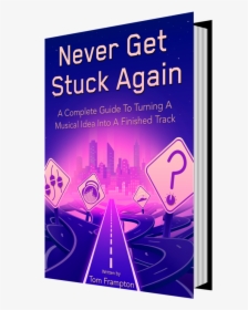 Never Get Stuck Again Music Production Ebook , Png - Mastering The Mix Never Get Stuck Again, Transparent Png, Transparent PNG