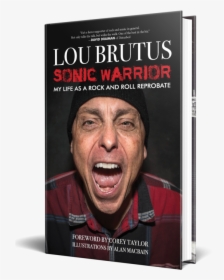 My Life As Rock And Roll Reprobate [signed Preorder] - Lou Brutus, HD Png Download, Transparent PNG