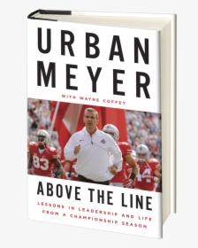 Above The Line Urban Meyer, HD Png Download, Transparent PNG
