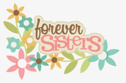 #sisters #sister #siblings #siblingsday #words #quotes - Sisters Clip Art Words, HD Png Download, Transparent PNG