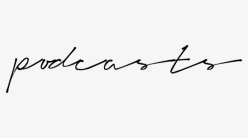 Podcasts - Calligraphy, HD Png Download, Transparent PNG