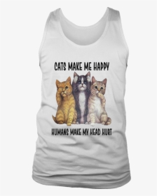 Cats Make Me Happy - Shirt, HD Png Download, Transparent PNG