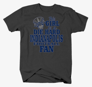 This Girl Is A Die Hard Indianapolis Football Fan Team - Cant Keep Calm I Am A Leroux, HD Png Download, Transparent PNG