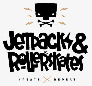 Jetpacks And Rollerskates - Poster, HD Png Download, Transparent PNG