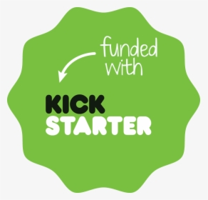 Kickstarter Badge Funded - Fully Funded On Kickstarter Badge, HD Png Download, Transparent PNG