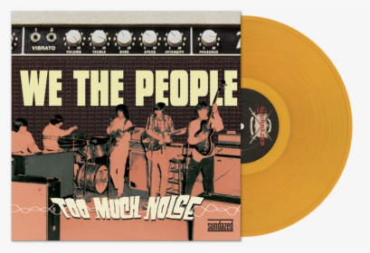 We The People Too Much Noise, HD Png Download, Transparent PNG