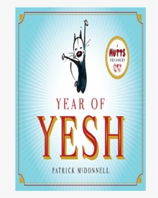 Year Of Yesh: A Mutts Treasury, HD Png Download, Transparent PNG