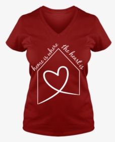 Home Is Where The Heart Is - T-shirt, HD Png Download, Transparent PNG