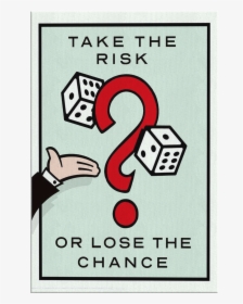 Take The Risk Or Lose The Chance Monopoly, HD Png Download, Transparent PNG