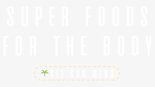 Super Foods For The Body - Tan, HD Png Download, Transparent PNG