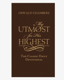 My Utmost For His Highest - Calligraphy, HD Png Download, Transparent PNG