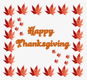 Thanksgiving Greeting With Fall Leaves - Thanksgiving, HD Png Download, Transparent PNG