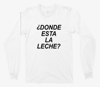 Leche Long Sleeve White - Long-sleeved T-shirt, HD Png Download, Transparent PNG