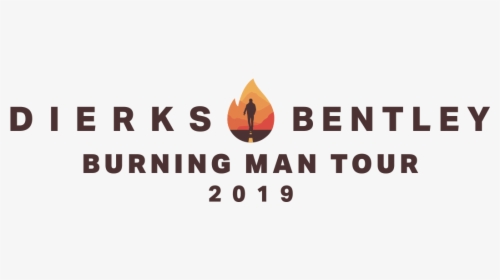 Dierks Bentley S Burnign Man Tour - Dierks Bentley Tour 2019, HD Png Download, Transparent PNG