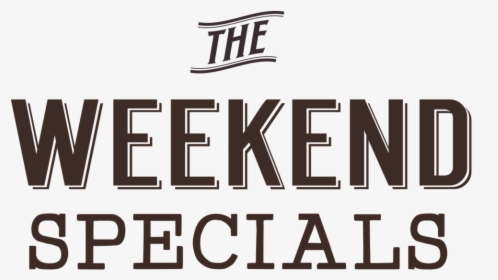 Deck Weekend Specials , Png Download - Weekend Specials Png, Transparent Png, Transparent PNG