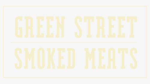 Green Street Smoked Meats - Green Street Smoked Meats Chicago Logo, HD Png Download, Transparent PNG