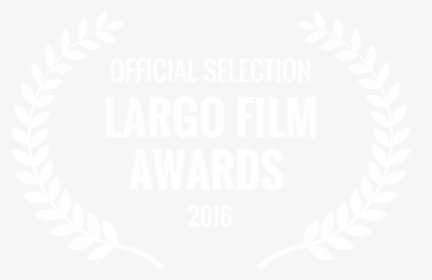 Largo Film Awards - First Time Filmmaker Sessions, HD Png Download, Transparent PNG