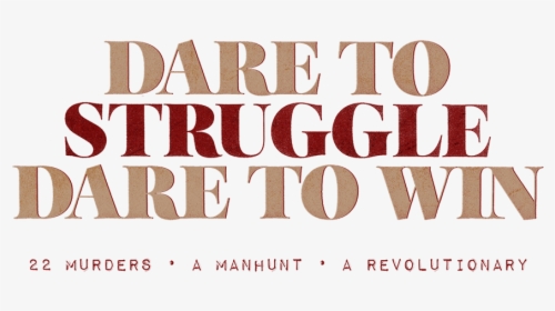 Dare To Struggle, Dare To Win - Human Action, HD Png Download, Transparent PNG