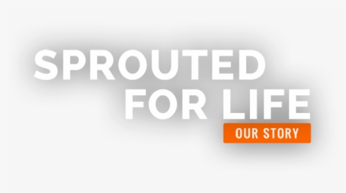 Sprouted For Life - Orange, HD Png Download, Transparent PNG