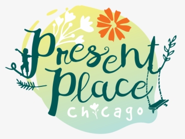 Present Place Chicago - Graphic Design, HD Png Download, Transparent PNG