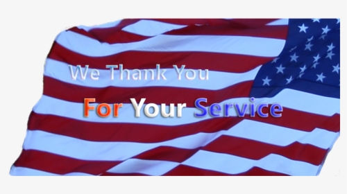 We Thank You For Your Service - Flag Of The United States, HD Png Download, Transparent PNG
