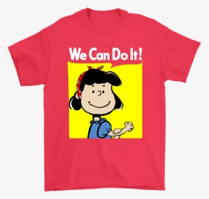 Lucy We Can Do It Strong Woman Snoopy Shirts - Lucy Van Pelt You Can T Do, HD Png Download, Transparent PNG