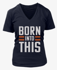 Born Into This - Active Shirt, HD Png Download, Transparent PNG