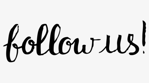 Follow Us Keep Up With Our Story And Follow Us Along - Calligraphy, HD Png Download, Transparent PNG