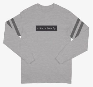 Life Slowly Long Sleeve - Sweater, HD Png Download, Transparent PNG